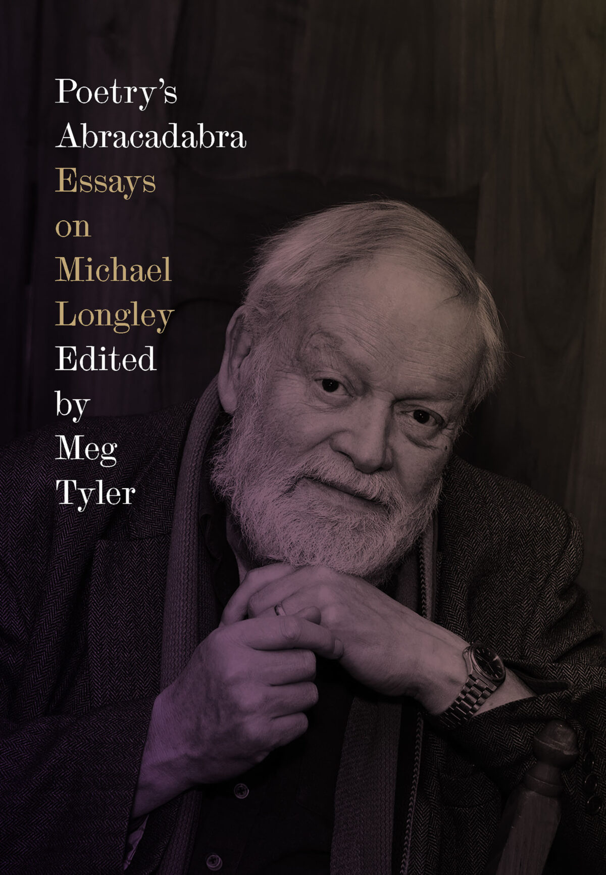 Poetry's Abracadabra: Essays on Michael Longley